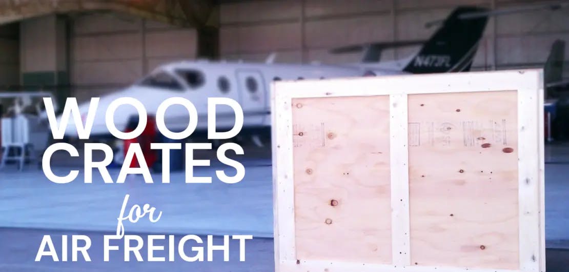 Wood Crates for Air Freight